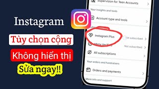 Cách khắc phục lỗi tùy chọn Instagram Plus không hiển thị (2026)