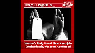 Woman’s Body Found Near Karanjale Creek; Identity Yet to Be Confirmed