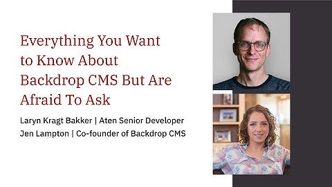 Everything You Want to Know About Backdrop CMS But Are Afraid To Ask
