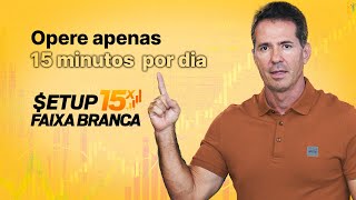 Opere apenas 15 minutos por dia com o Setup 15X Faixa Branca