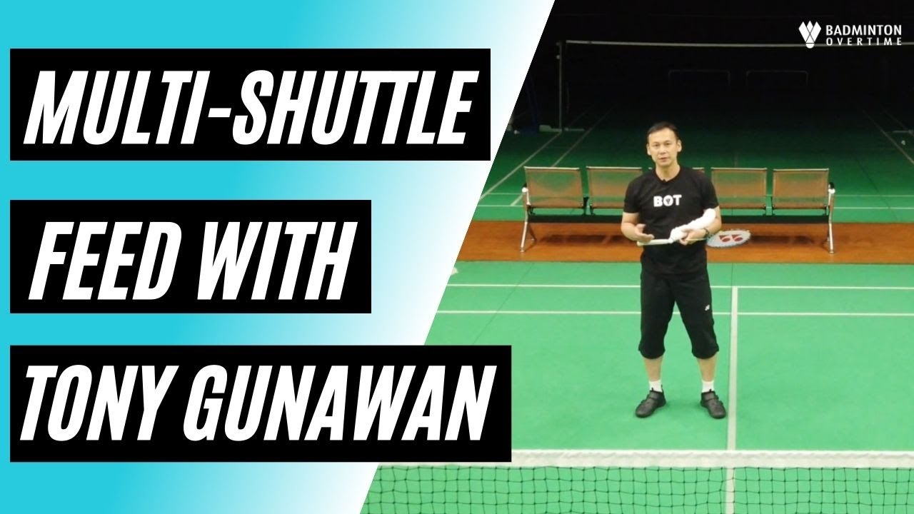 Mastering Multi-Shuttle Feed with Tony Gunawan