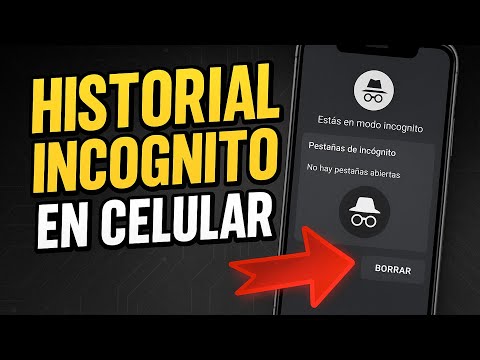 ✅VER Y BORRAR HISTORIAL DEL MODO INCOGNITO EN CELULAR