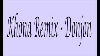 Khona Remix  Mafikizolo Ft Donjon