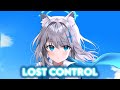 Nightcore - Lost Control (Alan Walker ft. Sorana) 「Lyrics」