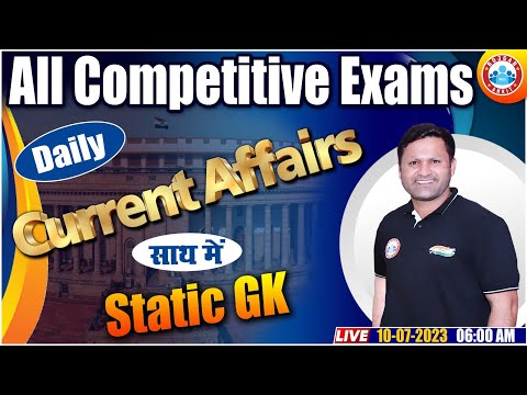 Daily Current Affairs | 10 July 2023 Current Affairs | Static GK | July 2023 Current Affairs By RWA