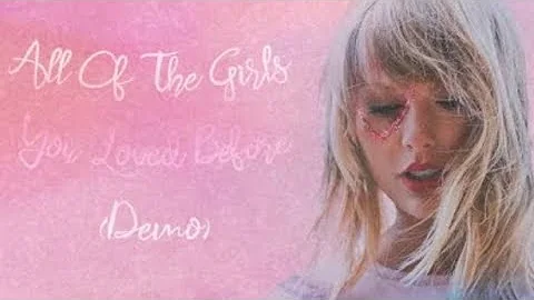 All Of The Girls You've Loved Before (Demo)