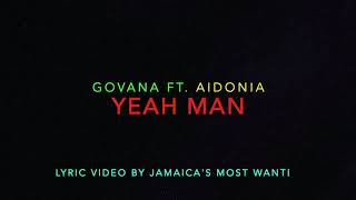 Yeah Man - Govana ft. Aidonia (Lyrics)