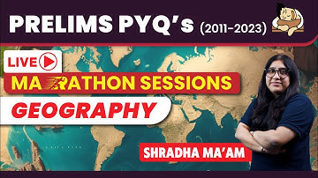 Geography Last 13 Years UPSC Prelims PYQs Solved | Crack UPSC Prelims 2024 with Marathon Session