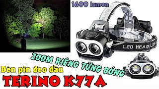 Test đèn pin đeo đầu siêu sáng Terino K77A, Zoom chiếu gần xa cho từng bóng.