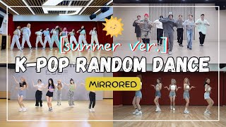 [Mirrored] K-Pop Random Dance | (Summer Ver. ☀️)