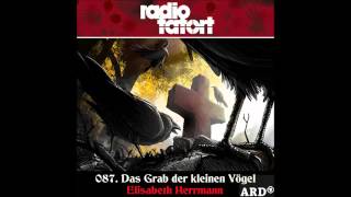 2015 Elisabeth Herrmann  Das Grab der kleinen Vögel ARD Radio Tatort 87