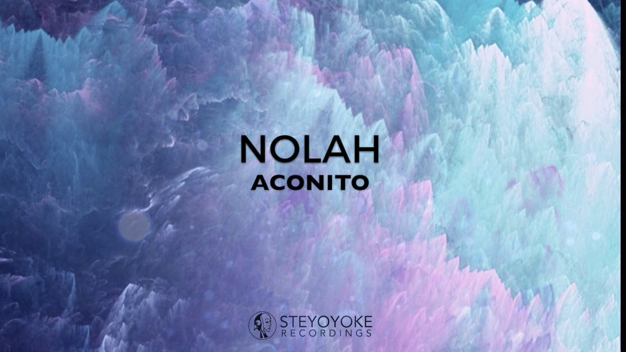 Watch Nolah - Aconito (Original Mix) | Steyoyoke on YouTube Watch Nolah - Aconito (Original Mix) | Steyoyoke on YouTube