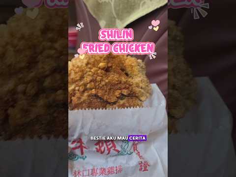 SHILIN FRIED CHICKEN || AYAM GORENG POPULAR DI TAIWAN