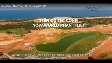 Tiến độ xây dựng dự án NovaWorld Phan Thiết | Novaland Group