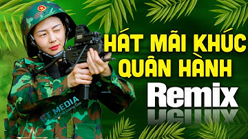 HÁT MÃI KHÚC QUÂN HÀNH REMIX►LK Nhạc Đỏ Cách Mạng Tiền Chiến Remix 2025, Hào Hùng Khí Thế