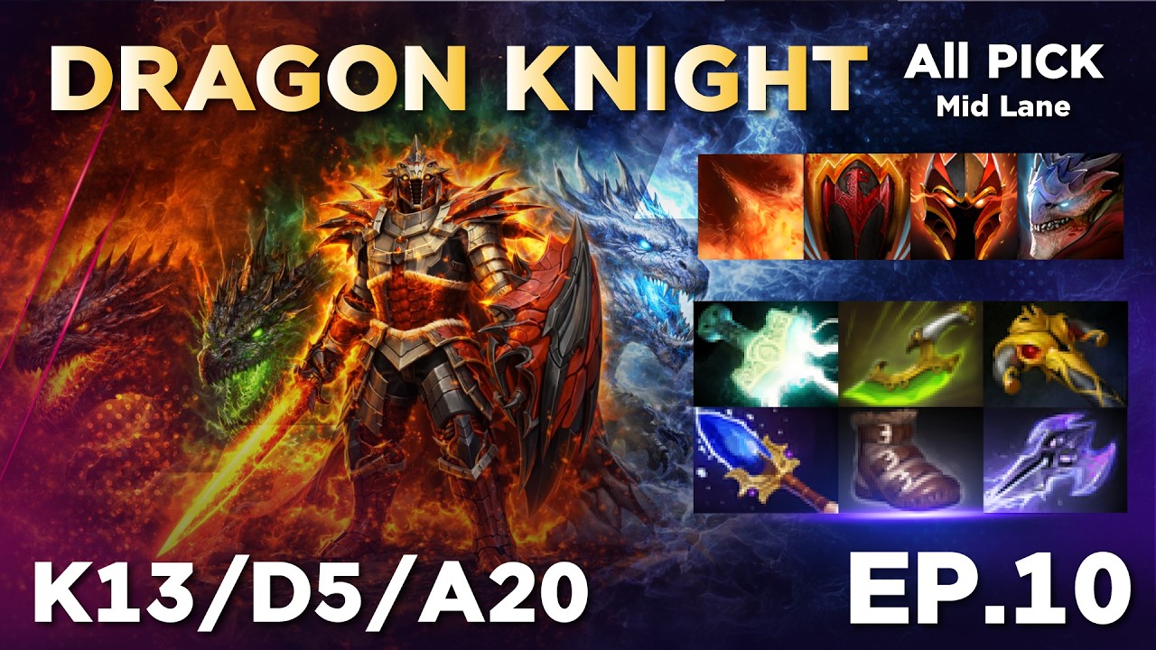 Dota2 : Dragon Knight - Mid Lane มังกรผงาด! DK เลนกลาง (All PICK) EP.10