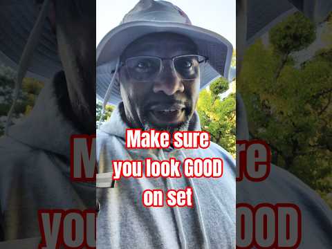 YOU Make Sure you look GOOD on set