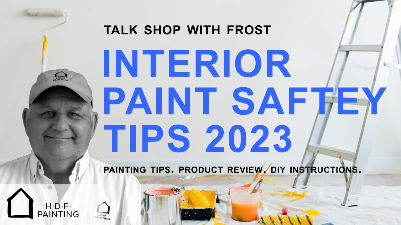Interior Paint Safety Tips Precautions, Paint Preparation & Disposal