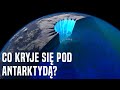 Co Kryje Się Pod Antarktydą?