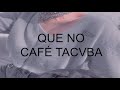 Café tacvba - Que no | Letra