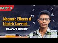 Electric Current and it's Effect Part 3 | Class 7 Science chapter 10 | NCERT science #sciencer