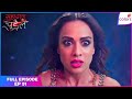 Suhaagan Chudail | Full Episode Ep. 51 | Nishigandha gets trapped | Colors TV