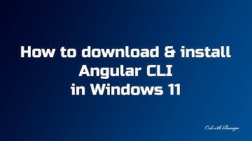How to install Angular CLI in windows 11
