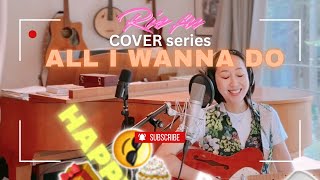 Download Lagu All I Wanna Do( Sheryl Crow) cover by Rie fu MP3