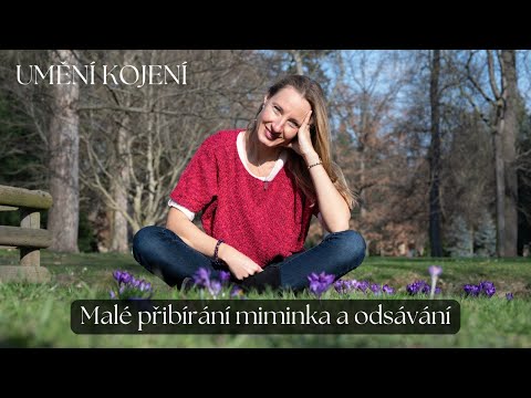 PORADNA UMĚNÍ KOJENÍ Malé přibírání miminka a odsávání na podporu laktace