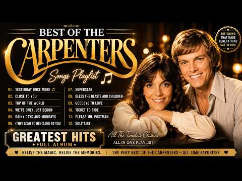 Best Of The Carpenters Songs Playlist 🎶 Greatest Hits Full Album