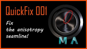 QuickFix 001 - Anisotropy seamline (Maya, Arnold)