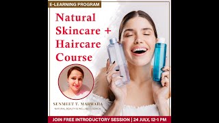 Part 2 - Natural Skincare + Hair Care Elearning Course - Intro Session (24 July)