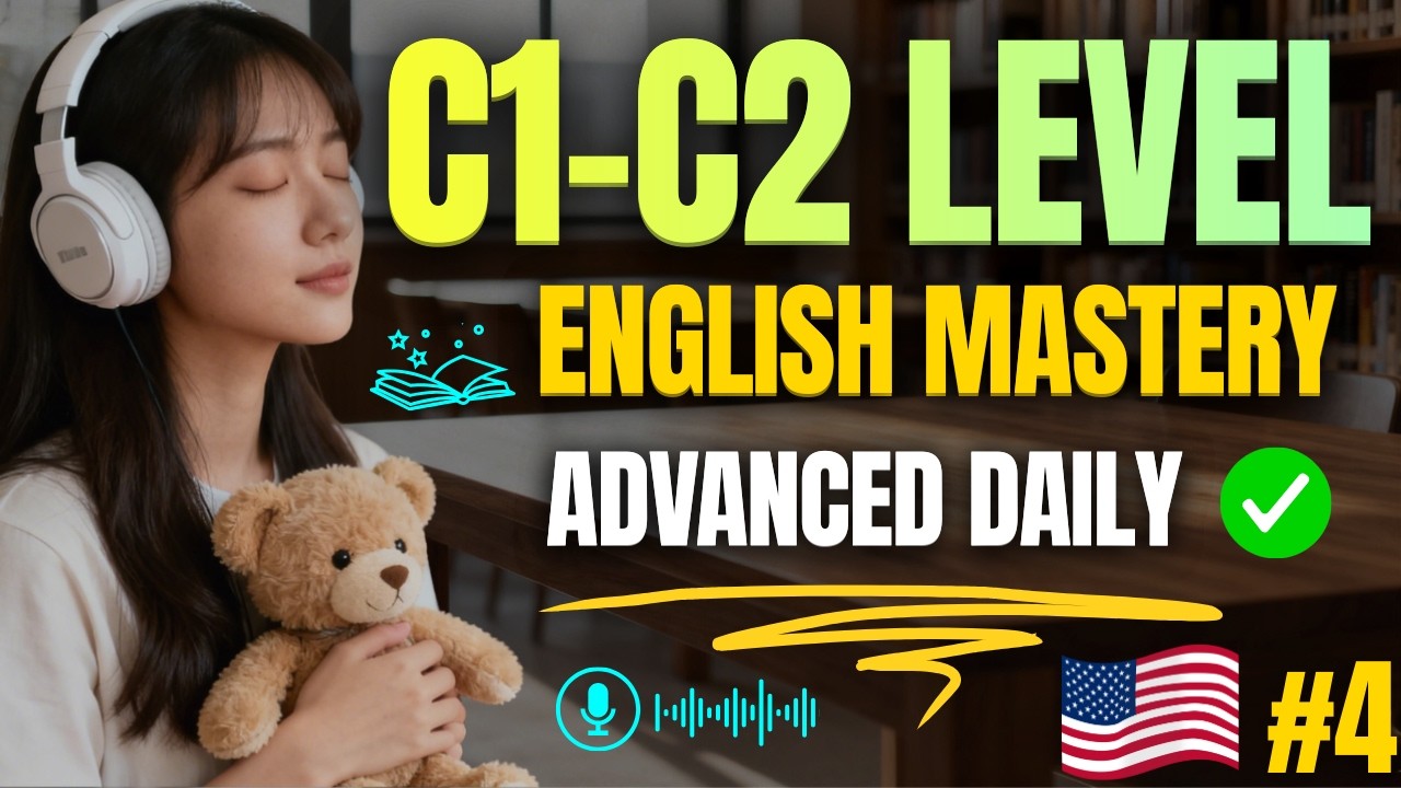C1–C2 English Mastery – Advanced Daily Speaking | Episode 4