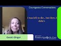 Courageous Conversation with Ginger