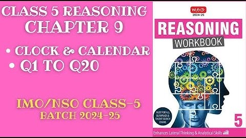 Reasoning Workbook Class-5 Chapter-9 Clock & Calendar (Q1-Q20) for 2024-25