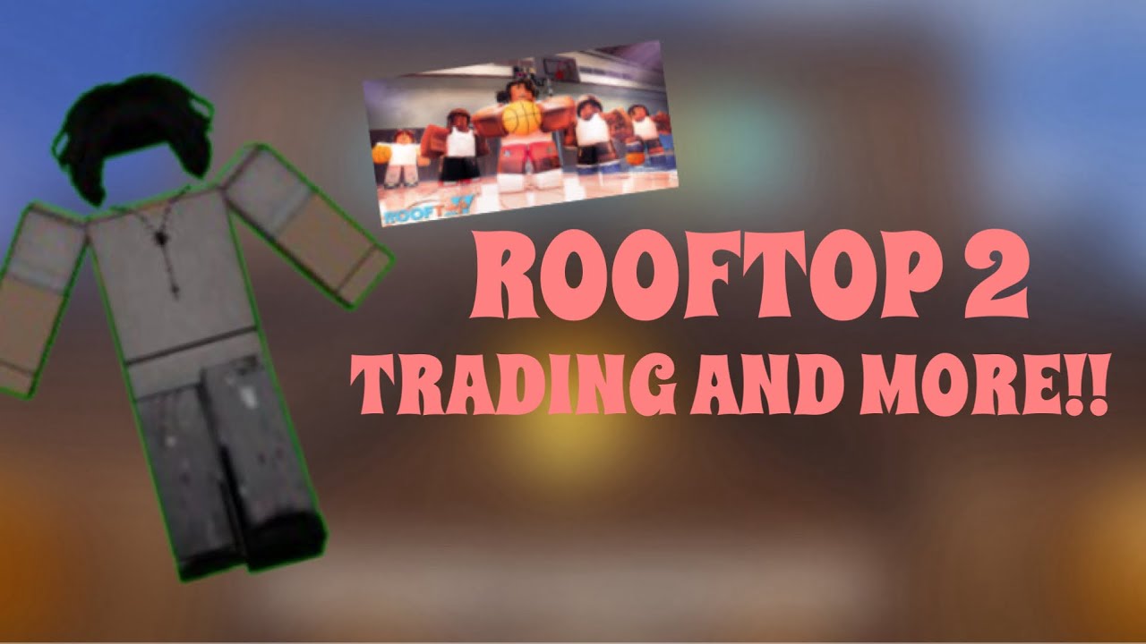 Roblox Rooftop PLAYING NEW ROOFTOP 2 ( Roblox Game🏀🏀 ) - YouTube