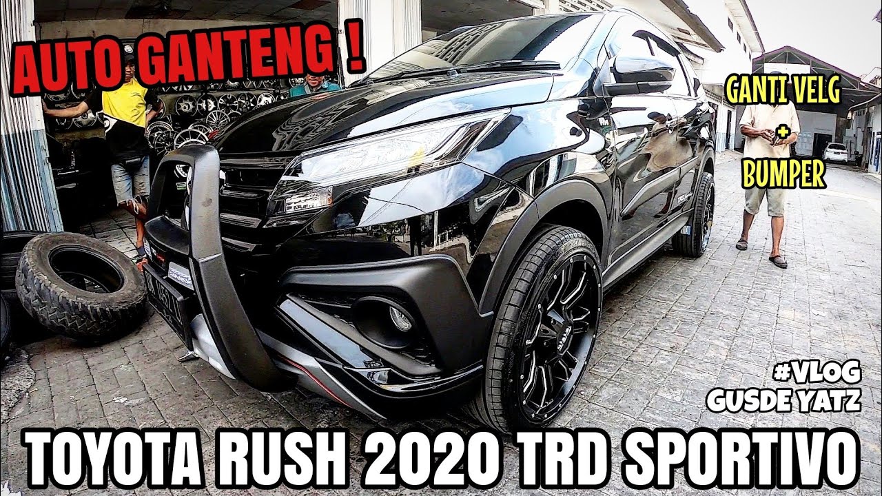Ganti Velg 20 Bumper Toyota Rush 2020 Trd Sportivo Youtube