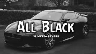 All black [Slowed+Reverb] lofi mix Resimi