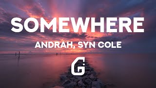 Somewhere - Andrah, Syn Cole (Lyrics) Resimi