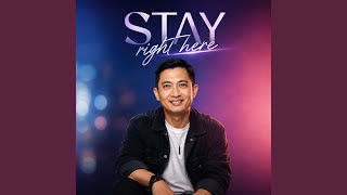 Stay Right Here