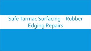 Safe Tarmac Surfacing – Rubber Edging Repairs screenshot 2