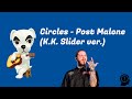 Circles - Post Malone (K.K. Slider ver.)