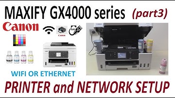 Canon MAXIFY GX4010 GX4020 GX4030 GX4040 GX4050 GX4060 GX4070 GX4080 Setup printer and WiFi (part3)