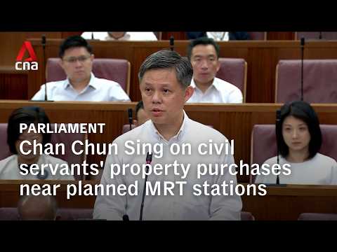 Chan Chun Sing answers questions on civil servants' property purchases near unannounced MRT stations