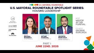 U.S. Mayoral Roundtable Spotlight Series: Housing Leadership with Mayor Regina Romero