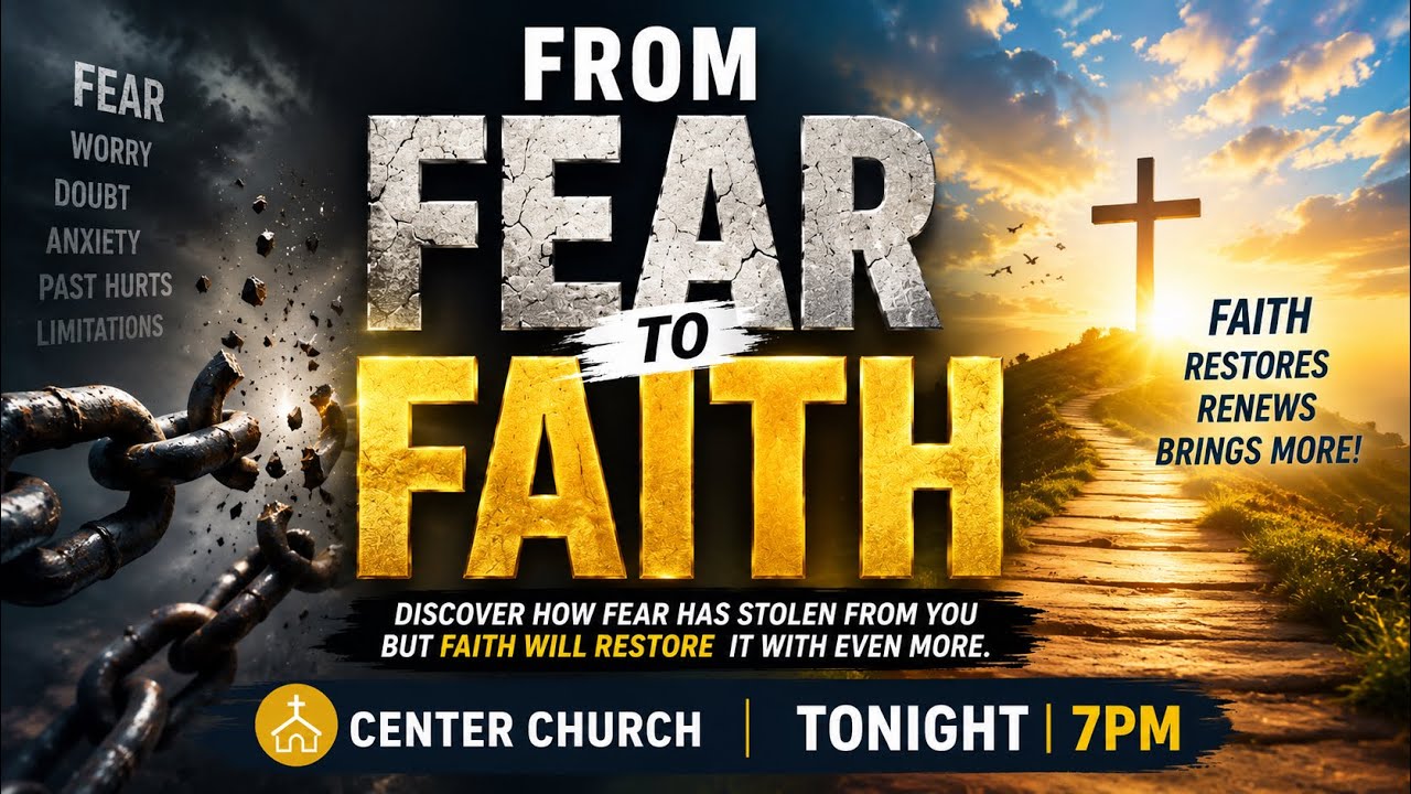 Fear To Faith | Overcoming The Invisible Force of Fear