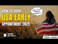 Best Time to Book Early Appointment for USA 2025 | Secure Your Slot Before It’s Gone! #usainterview