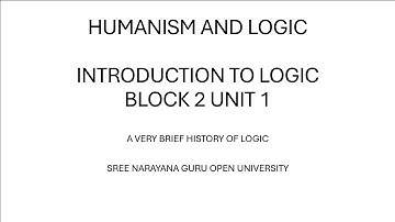 introduction: A very brief history of logic | introduction to logic | BLOCK 2 UNIT 1 | SGOU