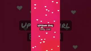 uptown girl - billy joel #shorts (full song on our channel!)