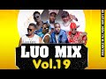 Vol.19 Hit After Hit Luo Mix By Dj Zero Douglas (Mad DJZ Ent 0789985123 or 0756099883